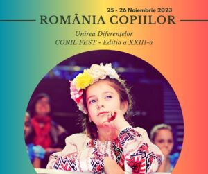 CONIL FEST ediția cu numărul 23! Festivalul Integrării de anul acesta se numește  ROMÂNIA COPIILOR – Unirea diferențelor și are loc în perioada 25 – 26 noiembrie